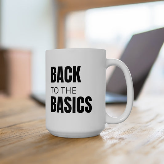 Back to the Basics 15 oz Ceramic Mug